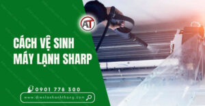 cách vệ sinh máy lạnh sharp Điện lạnh Anh Thắng