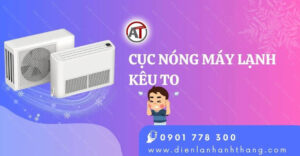 cục nóng máy lạnh kêu to Điện lạnh Anh Thắng