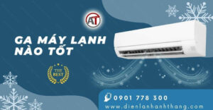 ga máy lạnh nào tốt Điện lạnh Anh Thắng