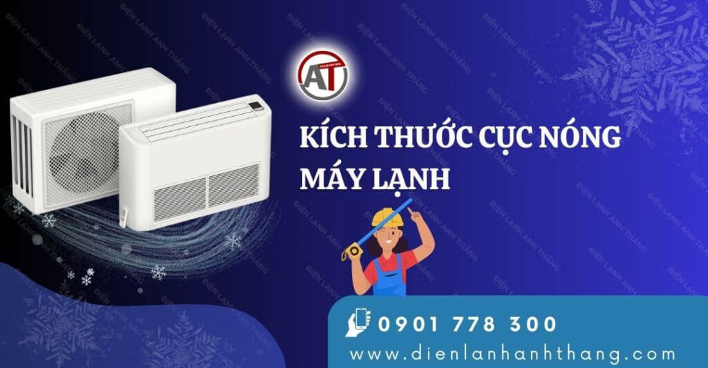 kích thước cục nóng máy lạnh Điện lạnh Anh Thắng