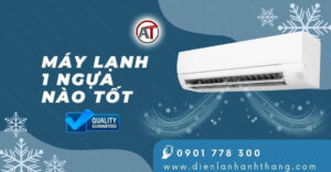 máy lạnh 1 ngựa nào tốt Điện lạnh Anh Thắng