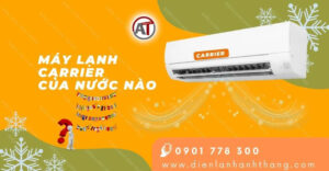máy lạnh carrier của nước nào Điện lạnh Anh Thắng