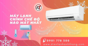 máy lạnh chỉnh chế độ nào mát nhất Điện lạnh Anh Thắng