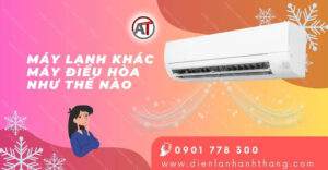 máy lạnh khác máy điều hòa như thế nào Điện lạnh Anh Thắng