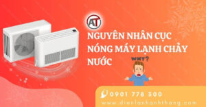 nguyên nhân cục nóng máy lạnh chảy nước Điện lạnh Anh Thắng
