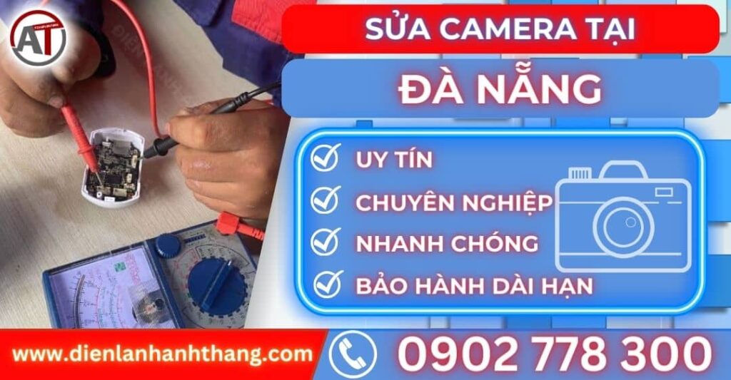 Sửa camera tại đà nẵng Điện lạnh Anh Thắng