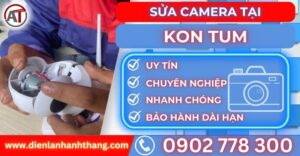 Sửa camera tại Kon tum Điện lạnh Anh Thắng