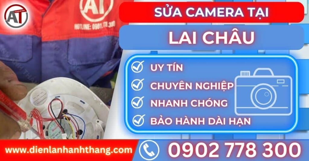 Sửa camera tại lai châu Điện lạnh Anh Thắng