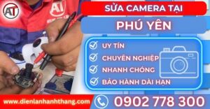 Sửa camera tại Phú yên Điện lạnh Anh Thắng