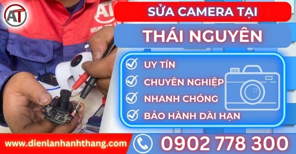 Sửa camera tại Thái nguyên Điện lạnh Anh Thắng