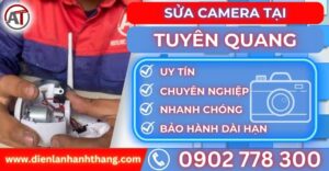 Sửa camera tại Tuyên quang Điện lạnh Anh Thắng