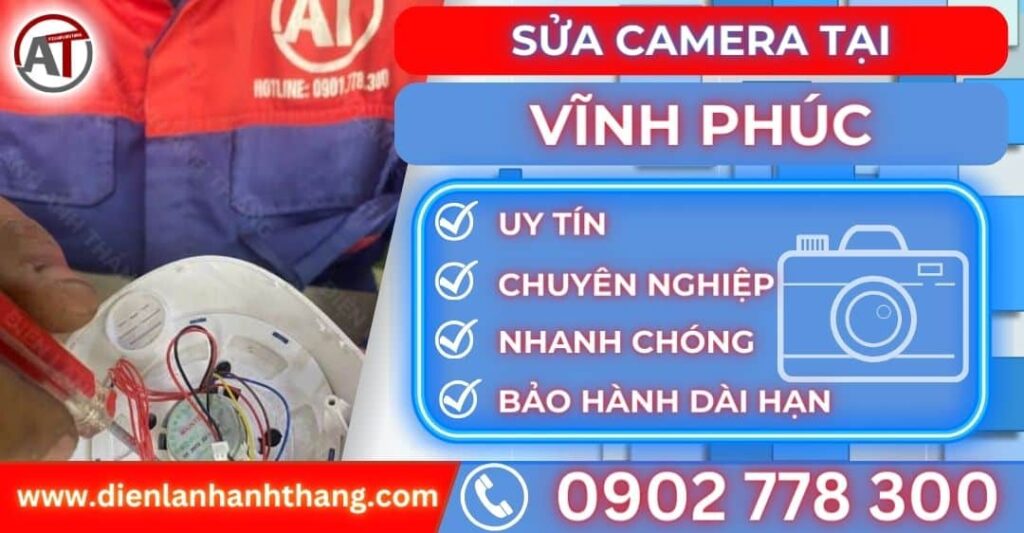 Sửa camera tại Vĩnh phúc Điện lạnh Anh Thắng