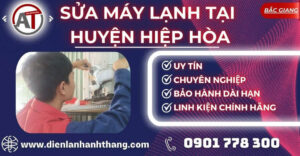 Sửa máy lạnh tại Huyện Hiệp Hoà Điện lạnh Anh Thắng