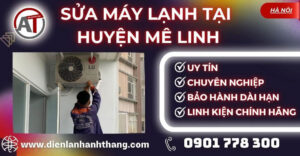 Sửa máy lạnh tại Huyện Mê Linh Điện lạnh Anh Thắng