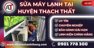Sửa máy lạnh tại Huyện Thạch Thất Điện lạnh Anh Thắng