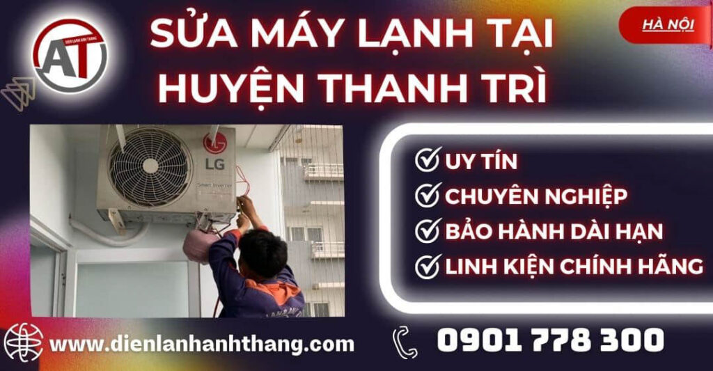 Sửa máy lạnh tại Huyện Thanh Trì Điện lạnh Anh Thắng