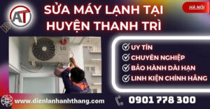 Sửa máy lạnh tại Huyện Thanh Trì Điện lạnh Anh Thắng