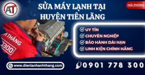 Sửa máy lạnh tại Huyện Tiên Lãng Điện lạnh Anh Thắng