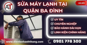 Sửa máy lạnh tại Quận Ba Đình Điện lạnh Anh Thắng