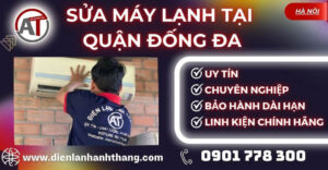Sửa máy lạnh tại Quận Đống Đa Điện lạnh Anh Thắng