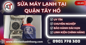 Sửa máy lạnh tại Quận Tây Hồ Điện lạnh Anh Thắng