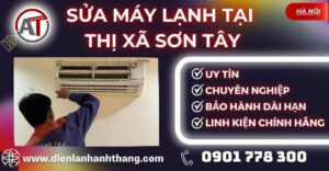 Sửa máy lạnh tại Thị Xã Sơn Tây Điện lạnh Anh Thắng