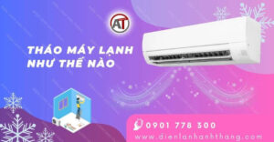 tháo máy lạnh như thế nào Điện lạnh Anh Thắng