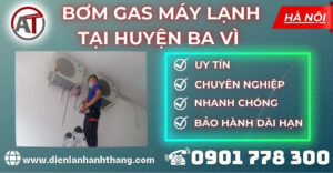 Bơm gas máy lạnh tại Huyện Ba Vì Điện lạnh Anh Thắng