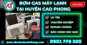 Bơm gas máy lạnh tại Huyện Cao Phong Điện lạnh Anh Thắng