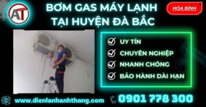 Bơm gas máy lạnh tại Huyện Đà Bắc Điện lạnh Anh Thắng