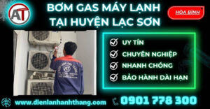 Bơm gas máy lạnh tại Huyện Lạc Sơn Điện lạnh Anh Thắng