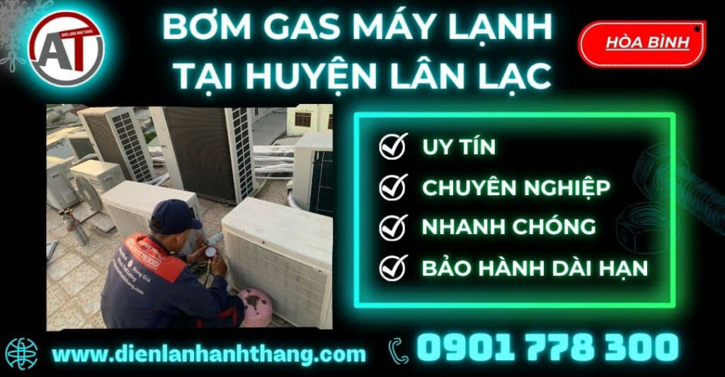 Bơm gas máy lạnh tại Huyện Lân Lạc Điện lạnh Anh Thắng
