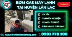 Bơm gas máy lạnh tại Huyện Lân Lạc Điện lạnh Anh Thắng