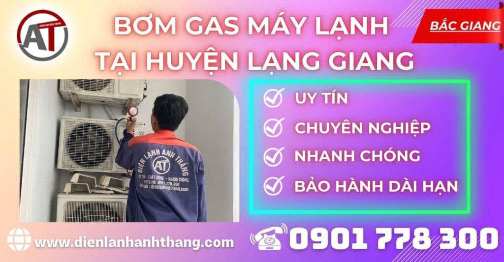 Bơm gas máy lạnh tại Huyện Lạng Giang Điện lạnh Anh Thắng