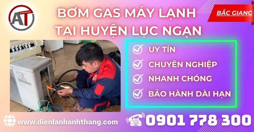 Bơm gas máy lạnh tại Huyện Lục Ngạn Điện lạnh Anh Thắng