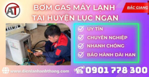 Bơm gas máy lạnh tại Huyện Lục Ngạn Điện lạnh Anh Thắng