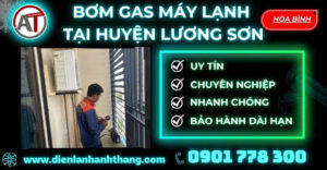 Bơm gas máy lạnh tại Huyện Lương Sơn Điện lạnh Anh Thắng