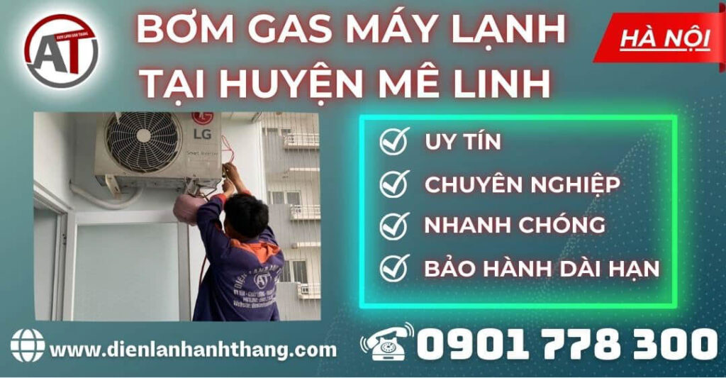 Bơm gas máy lạnh tại Huyện Mê Linh Điện lạnh Anh Thắng