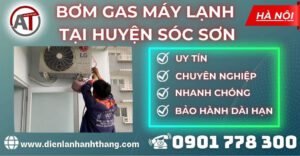 Bơm gas máy lạnh tại Huyện Sóc Sơn Điện lạnh Anh Thắng