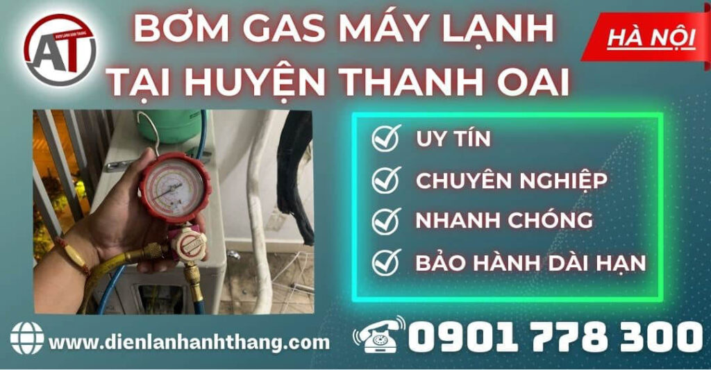 Bơm gas máy lạnh tại Huyện Thanh Oai Điện lạnh Anh Thắng