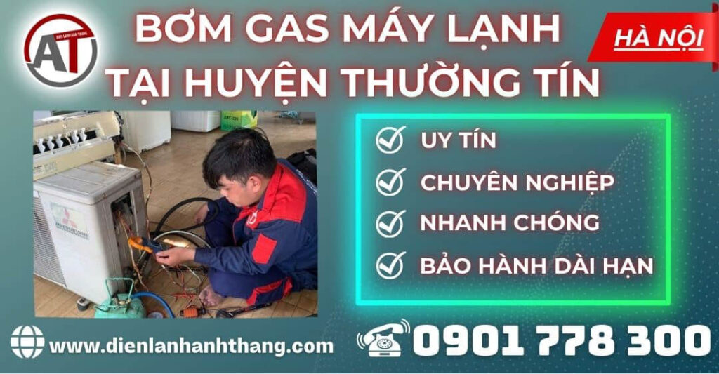 Bơm gas máy lạnh tại Huyện Thường Tín Điện lạnh Anh Thắng