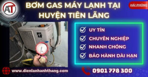 bơm gas máy lạnh tại Huyện Tiên Lãng Điện lạnh Anh Thắng