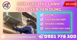 Bơm gas máy lạnh tại Huyện Yên Dũng Điện lạnh Anh Thắng