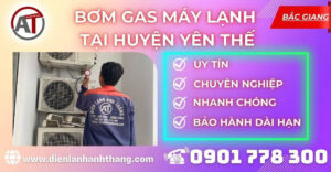 Bơm gas máy lạnh tại Huyện Yên Thế Điện lạnh Anh Thắng