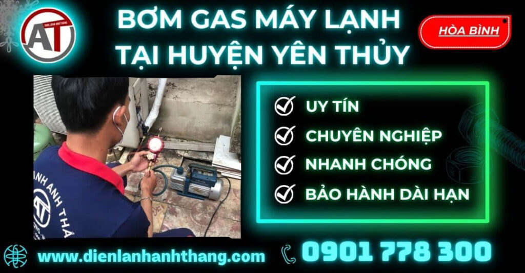 Bơm gas máy lạnh tại Huyện Yên Thủy Điện lạnh Anh Thắng