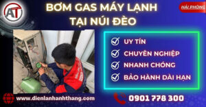 bơm gas máy lạnh tại Núi Đèo Điện lạnh Anh Thắng