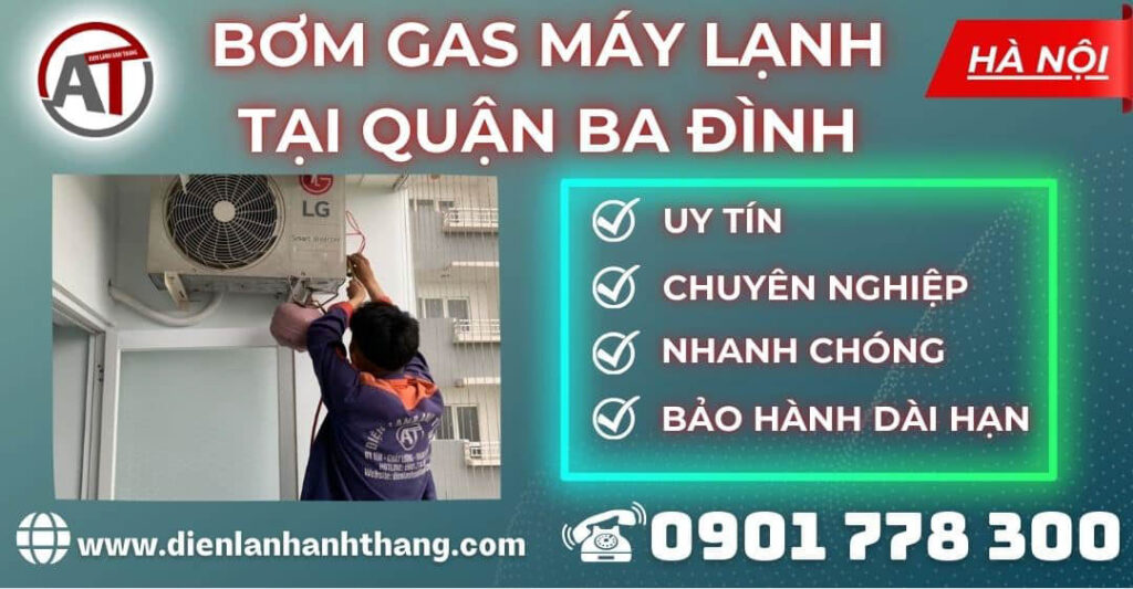 Bơm gas máy lạnh tại Quận Ba Đình Điện lạnh Anh Thắng