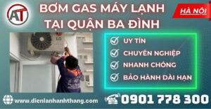 Bơm gas máy lạnh tại Quận Ba Đình Điện lạnh Anh Thắng