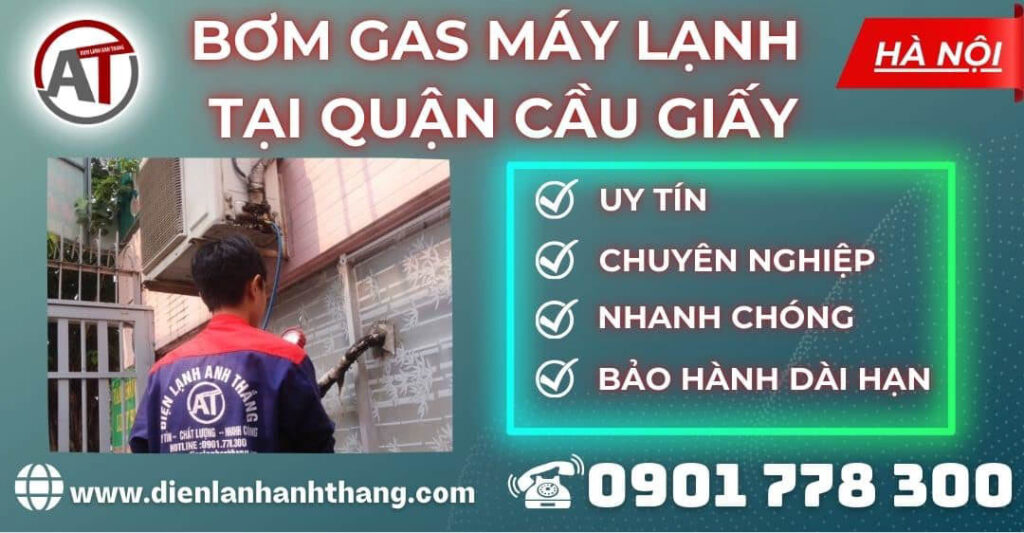 Bơm gas máy lạnh tại Quận Cầu Giấy Điện lạnh Anh Thắng