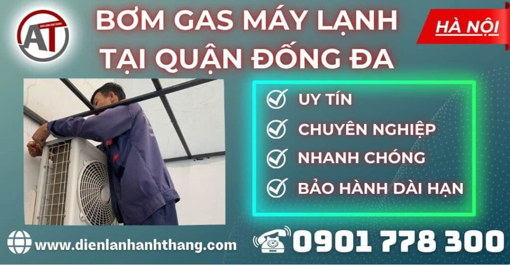 Bơm gas máy lạnh tại Quận Đống Đa Điện lạnh Anh Thắng